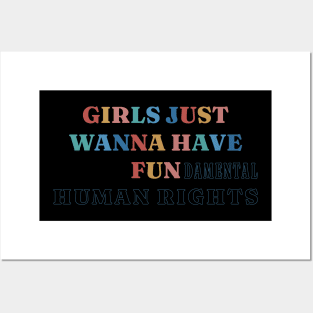 Girls Just Wanna Have Fundamental Human Rights Posters and Art